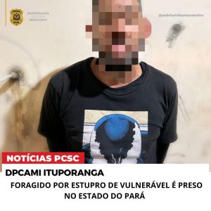 Foragido por estupro de vulnerável é preso no Estado do Pará