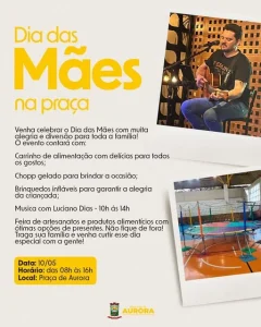 Dia das Mães será comemorado com festa especial na Praça de Aurora