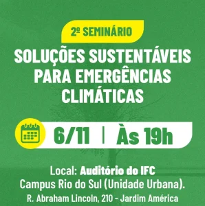 Rio do Sul sedia o 2º Seminário de Soluções Sustentáveis para a Emergência Climática