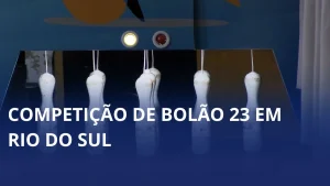 Rio do Sul sedia competição de bolão 23