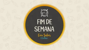 Fim de semana com sabor e cultura