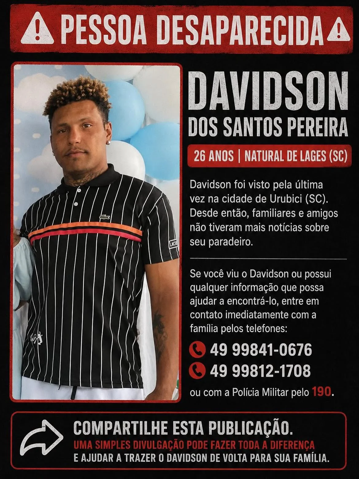 🚨 Pessoa Desaparecidaa Família De Davidson Dos Santos Pereira, De 26 Anos, Natural De Lages (sc