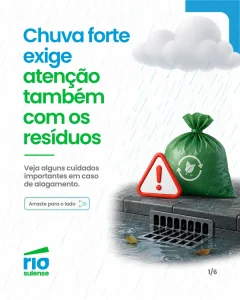 Riosulense orienta população sobre descarte de resíduos em períodos de chuva intensa