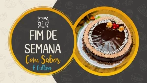 Fim de semana com sabor e cultura